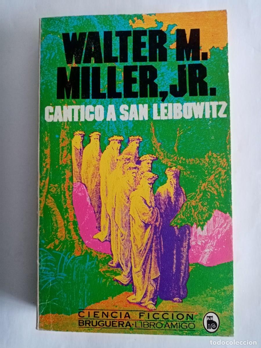 Libros de segunda mano: C&Aacute;NTICO A SAN LEIBOWITZ . Walter M Miller Jr. ( BRUGUERA )