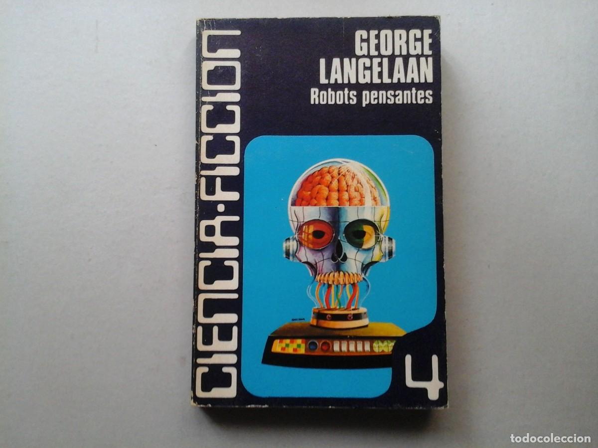 Libros de segunda mano: GEORGE LANGELAAN. ROBOTS PENSANTES. 1&ordf; EDICI&Oacute;N. LITERATURA FRANCESA. CIENCIA FICCI&Oacute;N