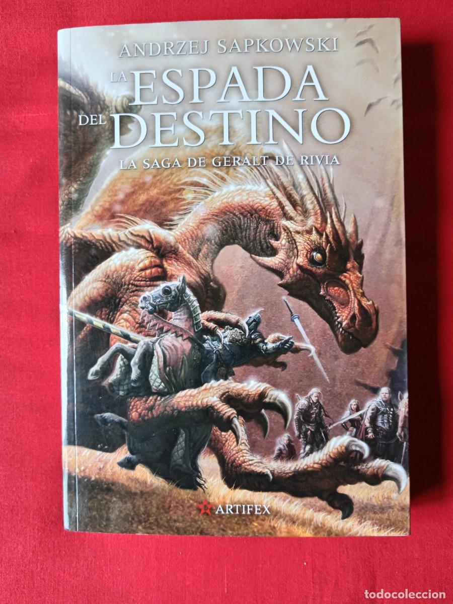 Second hand books: LA ESPADA DEL DESTINO. SAGA DE GERALT DE RIVIA. ANDRZEJ SAPKOWSKI. ARTIFEX 2015