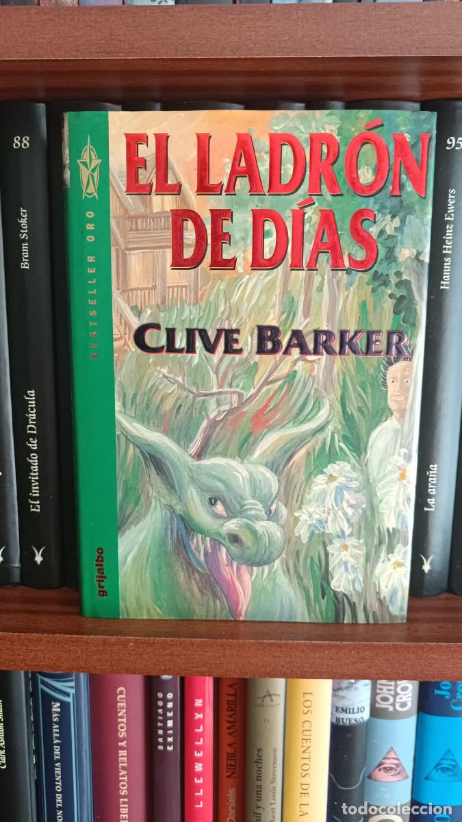 Libros de segunda mano: Clive Barker &ndash; El ladr&oacute;n de d&iacute;as &ndash; 1&ordf; edici&oacute;n 1993 Grijalbo (tapa dura)