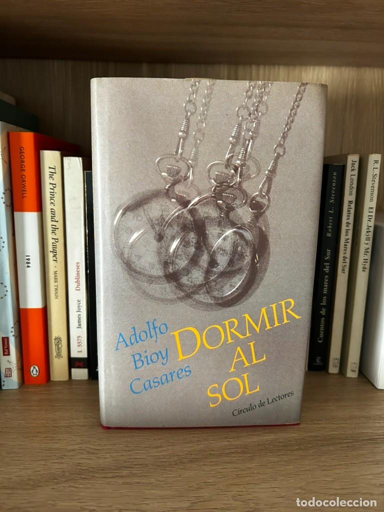 Libros de segunda mano: Adolfo Bioy Casares - Dormir al Sol