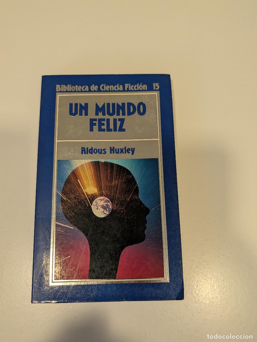 Libros de segunda mano: CIENCIA FICCION ALDOUS HUXLEY UN MUNDO FELIZ ORBIS 15