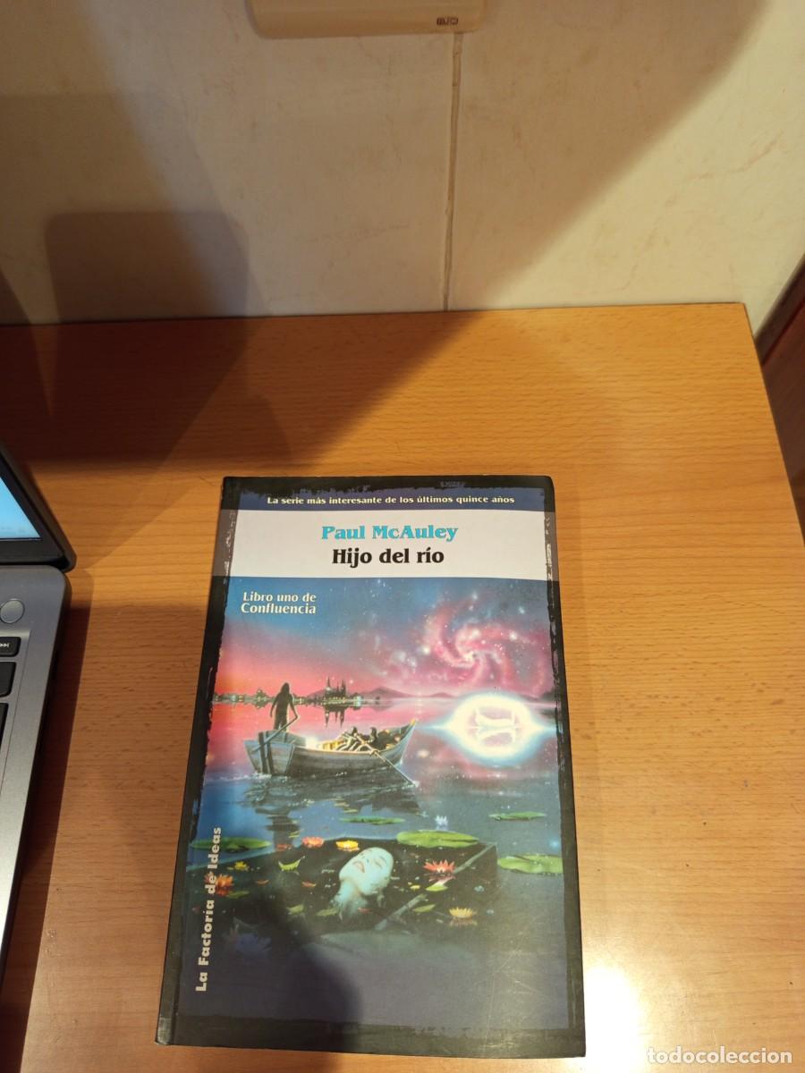Libros de segunda mano: HIJO DEL R&Iacute;O 1, CONFLUENCIA. PAUL MCAULEY, LA FACTOR&Iacute;A DE IDEAS