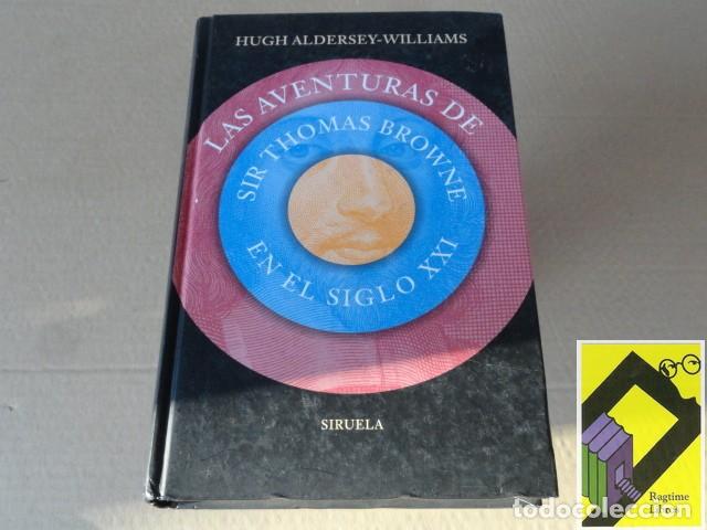 Libros de segunda mano: ALDERSEY WILLIAMS, Hugh: Las aventuras de sir Thomas Browne en el siglo XXI (Trad:Carlos J.Arribas)