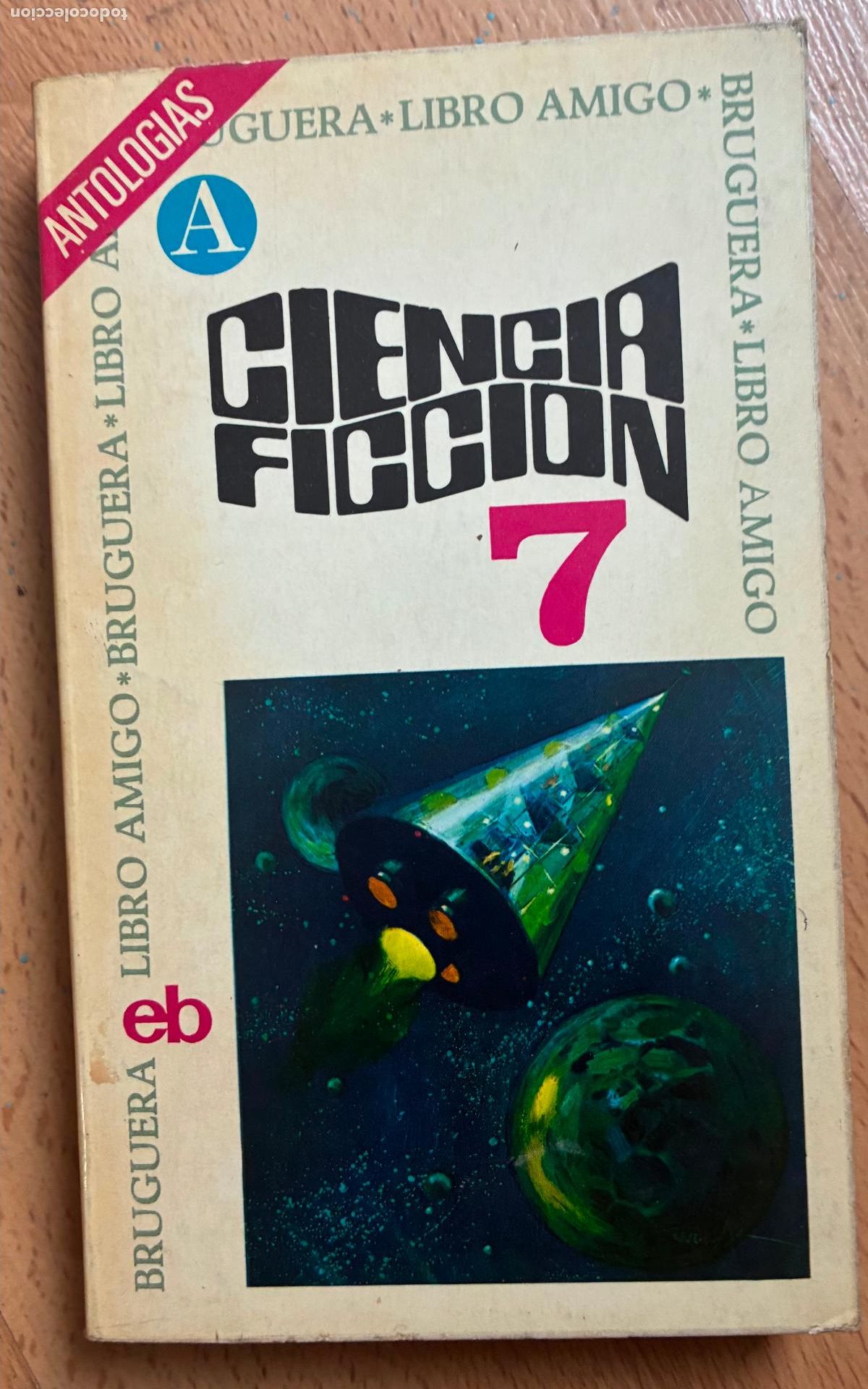 Libros de segunda mano: CIENCIA FICCION 7, ANTOLOGIAS, Bruguera, ciencia ficcion