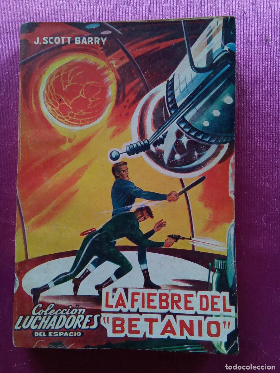 Libros de segunda mano: LA FIEBRE DEL BETANIO.N&ordm;222 . L12 C122