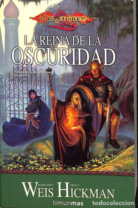 Libros de segunda mano: LA REINA DE LA OSCURIDAD - WEIS, MARGARET/HICKMAN, TRACY - 978-84
