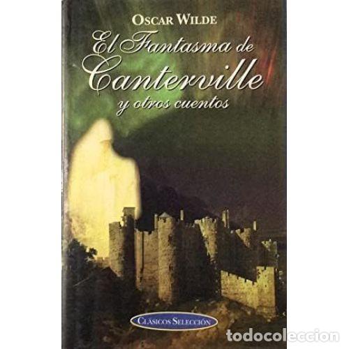 Libri di seconda mano: El Fantasma de Canterville y Otros Cuentos - Oscar Wilde - Edimat - 1999, 1&ordf; ed. - Cl&aacute;sicos Selecci&oacute;