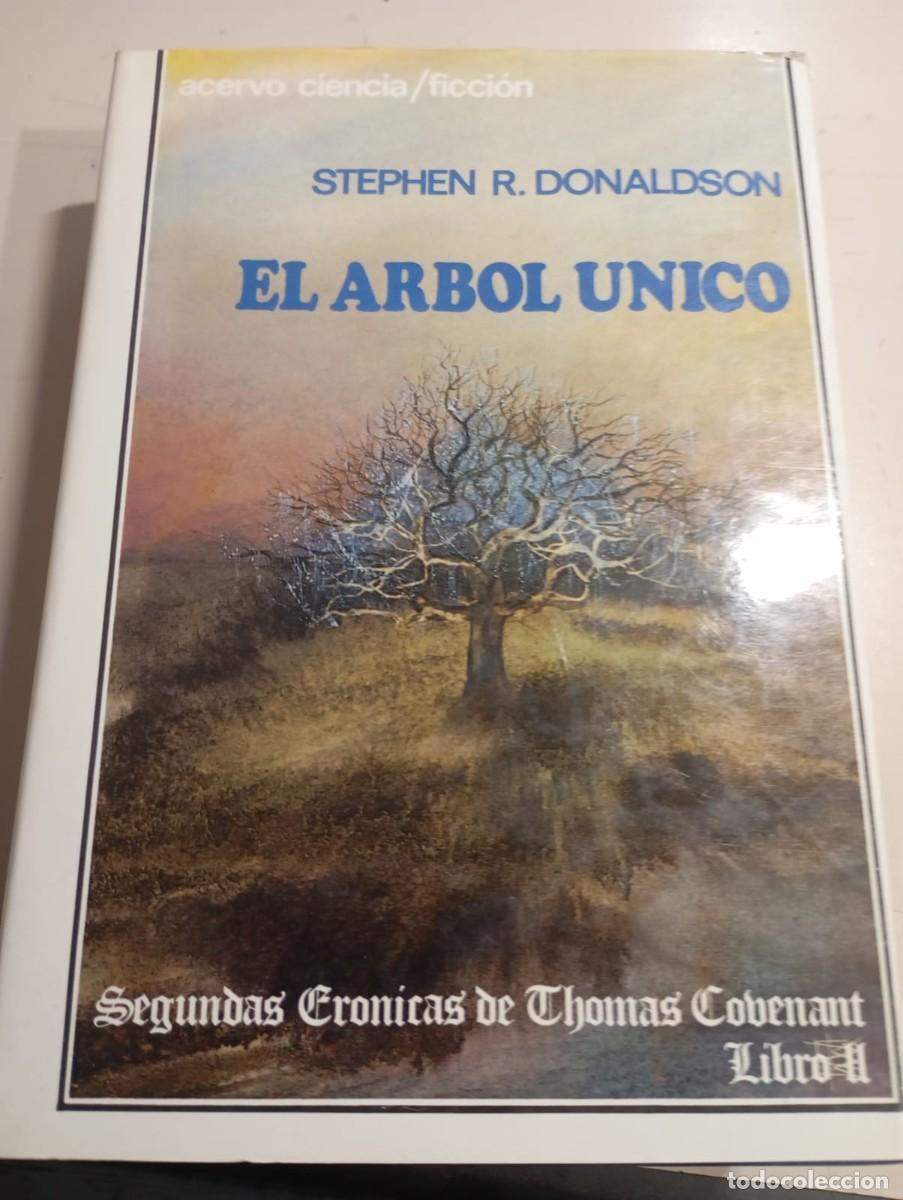 Libros de segunda mano: EL ARBOL UNICO. SEGUNDAS CRONICAS DE THOMAS COVENANT LIBRO 2, de STEPHEN R. DONALDSON REF. UR EST