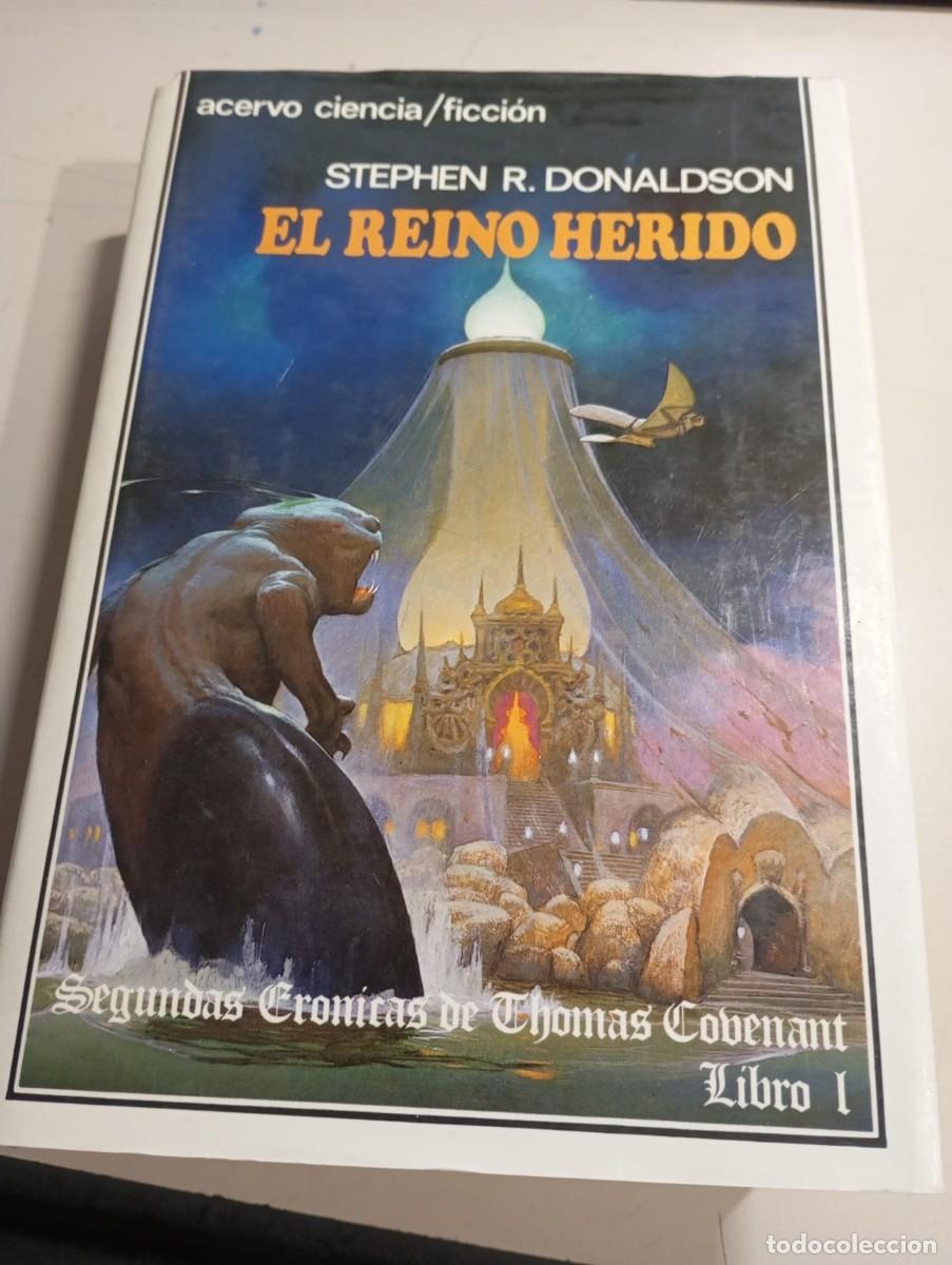 Libros de segunda mano: EL REINO HERIDO POR STEPHEN R. DONALDSON SEGUNDAS CRONICAS DE THOMAS COVENANT. LIBRO I REF. UR EST