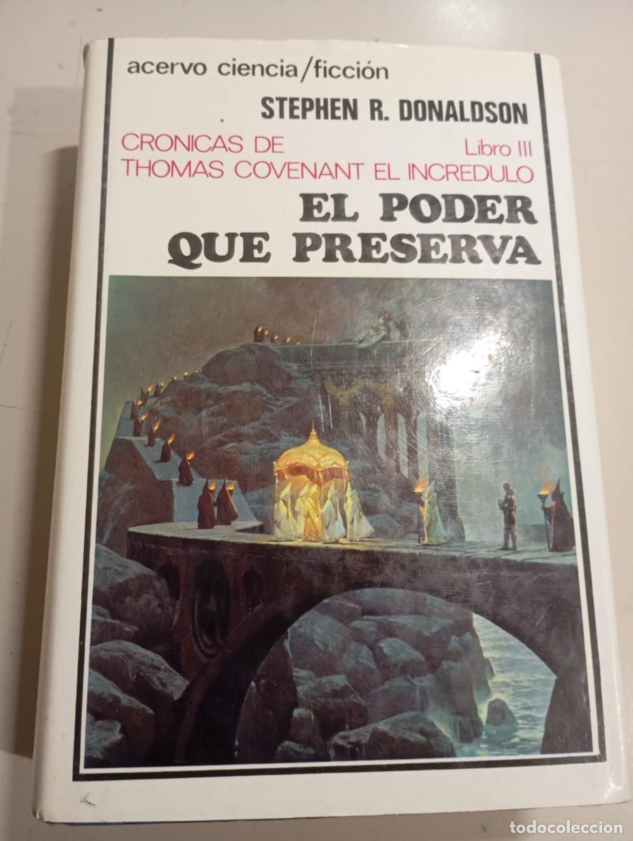 Libros de segunda mano: CRONICA DE THOMAS COVENANT EL INCREDULO, LIBRO III: EL PODER QUE PRESERVA. DONALDSON REF. UR EST