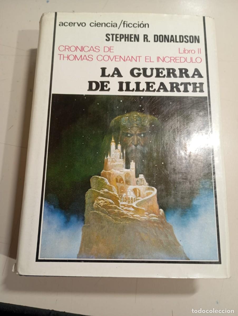 Libros de segunda mano: CR&Oacute;NICAS DE THOMAS COVENANT EL INCR&Eacute;DULO 2 - LA GUERRA DE ILLEARTH , DONALDSON REF. UR EST