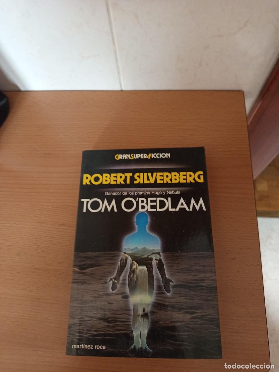 Libros de segunda mano: TOM O'BEDLAM, ROBERT SILVERBERG, MART&Iacute;NEZ ROCA