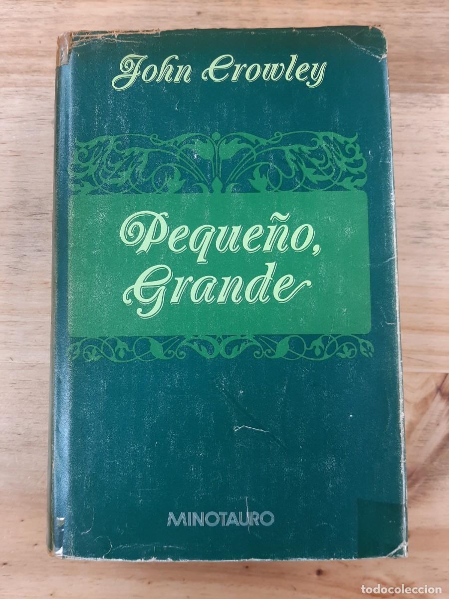 Libros de segunda mano: Peque&ntilde;o, grande - John Crowley - Editorial Minotauro, 1989