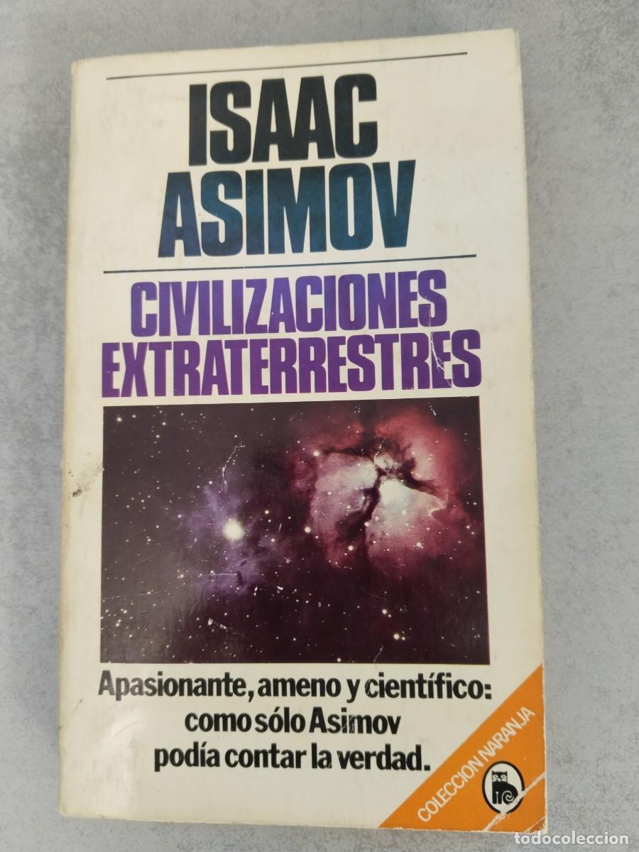 Libros de segunda mano: CIVILIZACIONES EXTRATERRESTRES, ISAAC ASIMOV, BRUGUERA COLECCI&Oacute;N NARANJA