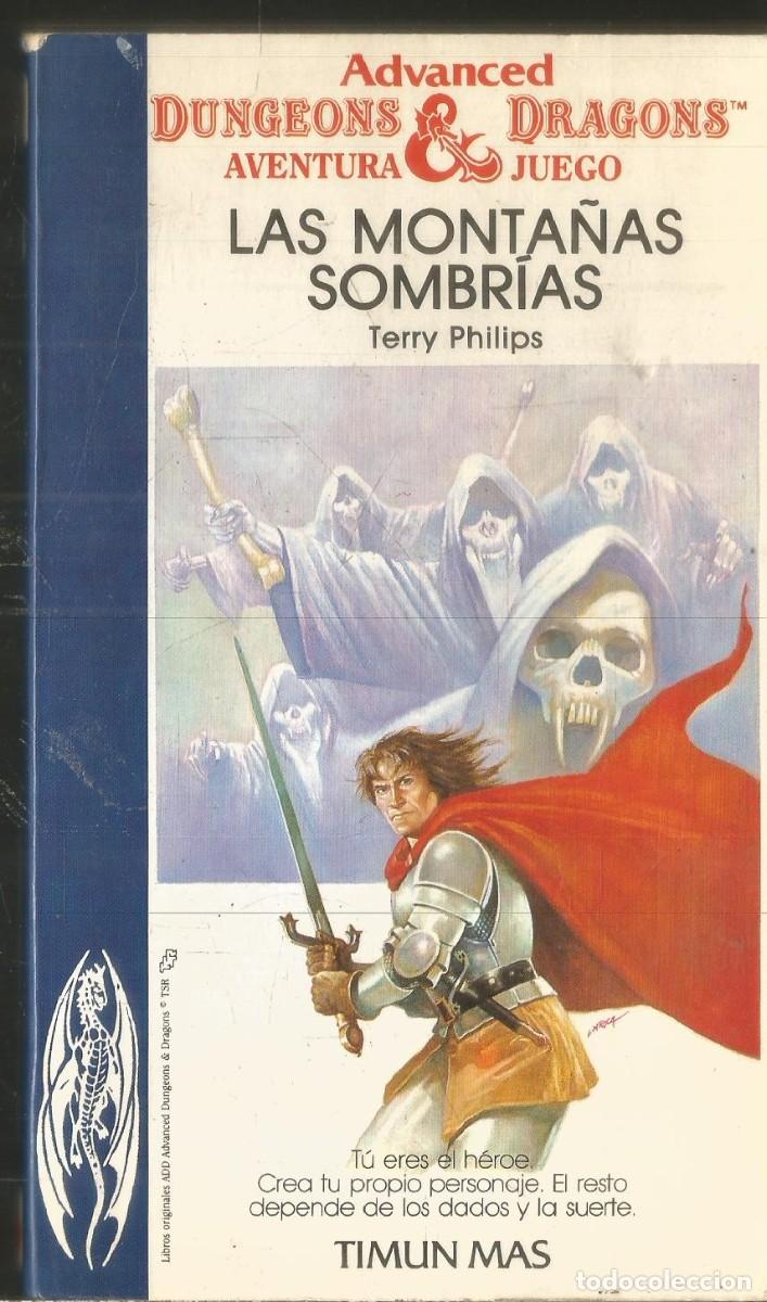 Libros de segunda mano: TERRY PHILIPS. LAS MONTA&Ntilde;AS SOMBRIAS. DUNGEONS & DRAGONS AVENTURA JUEGO TIMUN MAS. N&ordm; 18