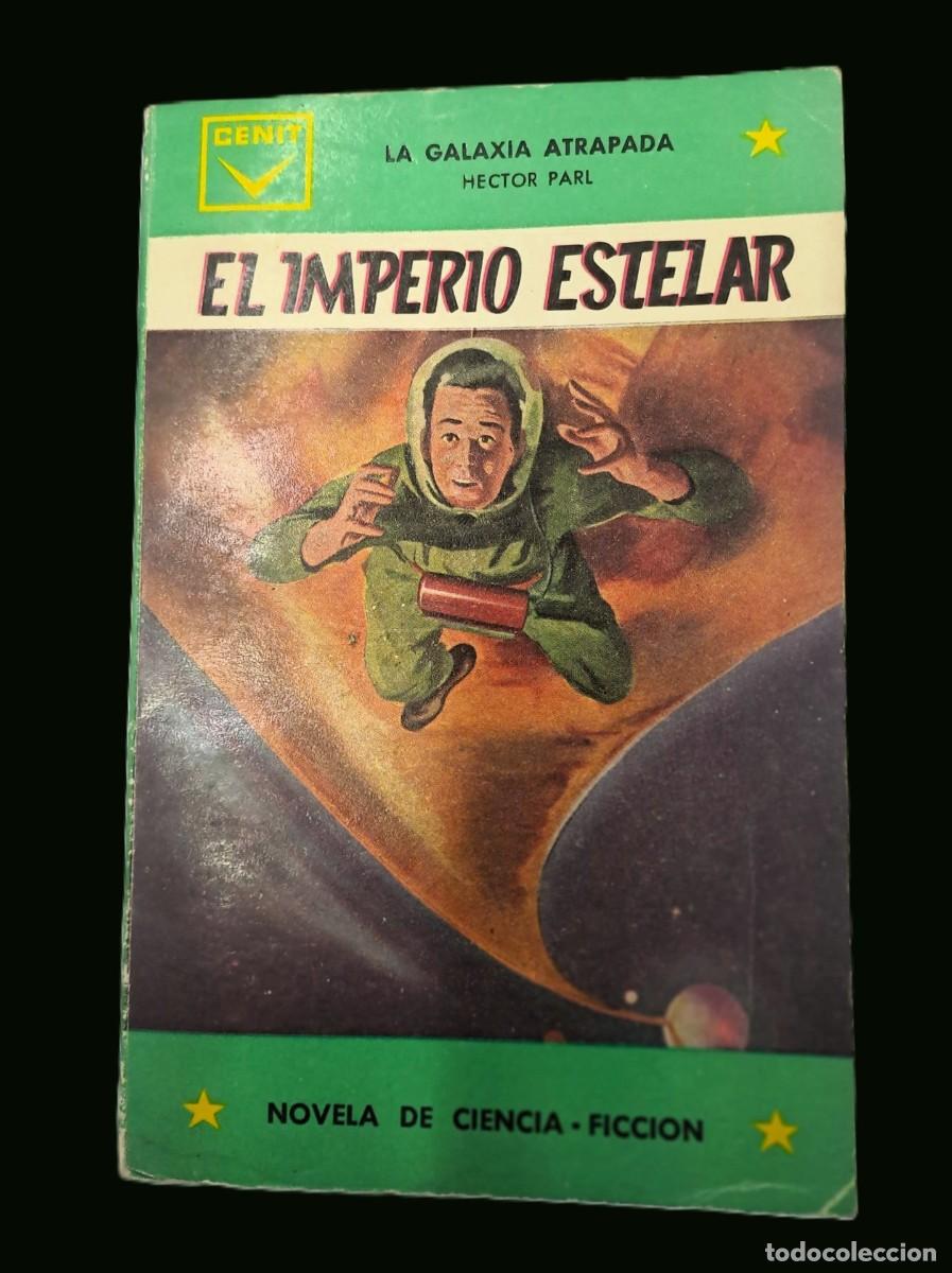 Libros de segunda mano: El Imperio Estelar (La gal&agrave;xia atrapada). Por H&eacute;ctor Parl. Editorial CENIT - 1961. Ciencia-Ficci&oacute;n