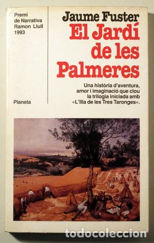 Libri di seconda mano: FUSTER, Jaume - EL JARD&Iacute; DE LES PALMERES - Barcelona 1993 - 1&ordf; edici&oacute;