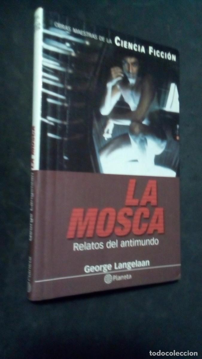 Libros de segunda mano: la mosca. -Relatos del antimundo.- George Langelaan. -Obras maestras de la ciencia ficcion- Planeta-