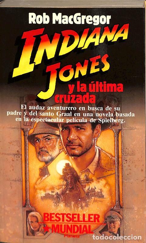 Libros de segunda mano: Indiana Jones y la &uacute;ltima cruzada - Rob Macgregor - Planeta - Contempor&aacute;nea