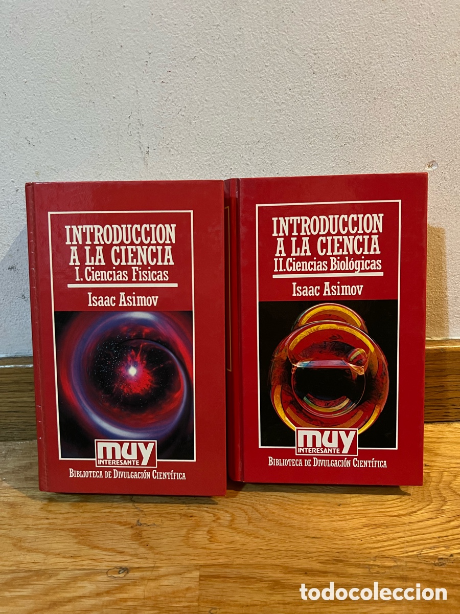 Libros de segunda mano: INTRODUCCION A LA CIENCIA I.Ciencias F&iacute;sicas II.Ciencias Biol&oacute;gicas Isaac Asimov