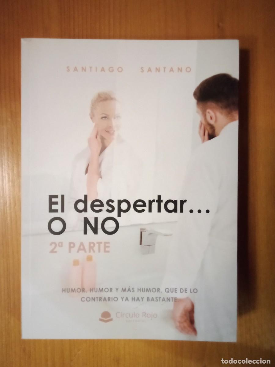 Libros de segunda mano: EL DESPERTAR O NO, SANTIAGO SANTANO, SEGUNDA PARTE