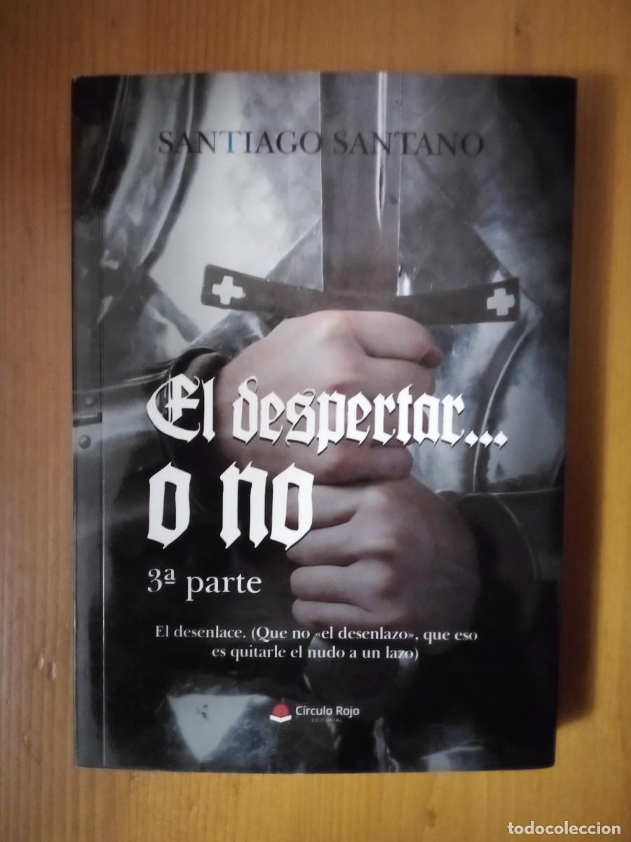 Libros de segunda mano: DESPERTAR O NO, TERCERA PARTE, SANTIAGO SANTANO, CIRCULO ROJO