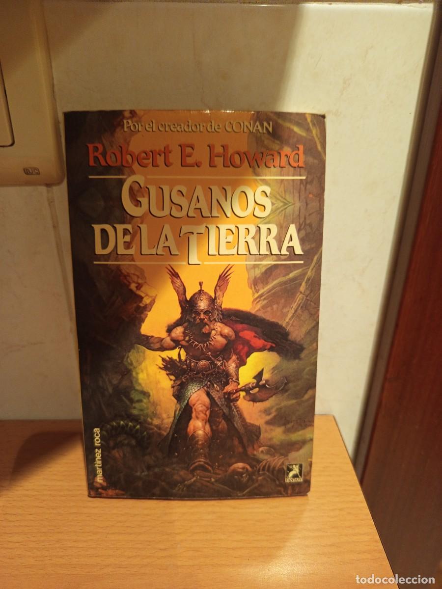 Libros de segunda mano: GUSANOS DE LA TIERRA, ROBERT E. HOWARD, MART&Iacute;NEZ ROCA