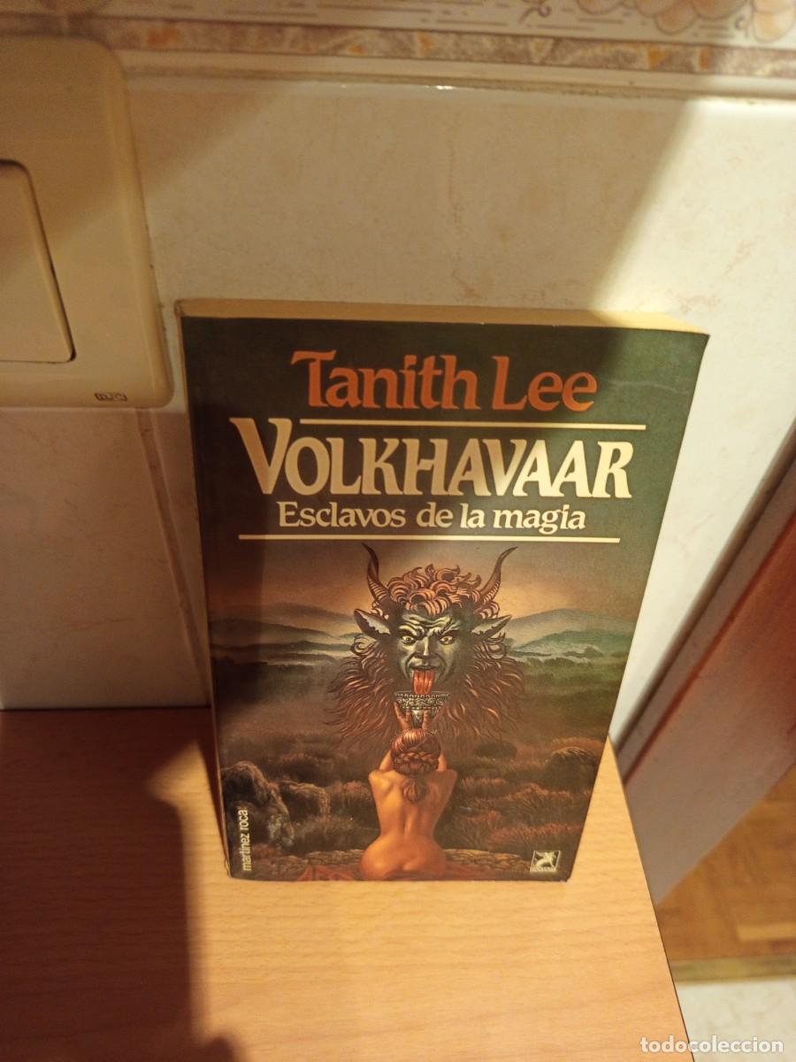 Libros de segunda mano: VOLKHAVAAR, ESCLAVOS DE LA MAGIA, TANITH LEE, MART&Iacute;NEZ ROCA