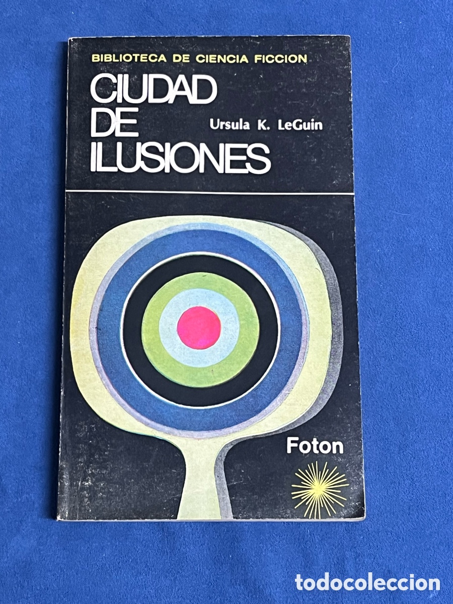 Livros em segunda m&atilde;o: Ciudad de ilusiones. Ursula K Le Guin. Fot&oacute;n 5. Grupo editor de Buenos Aires