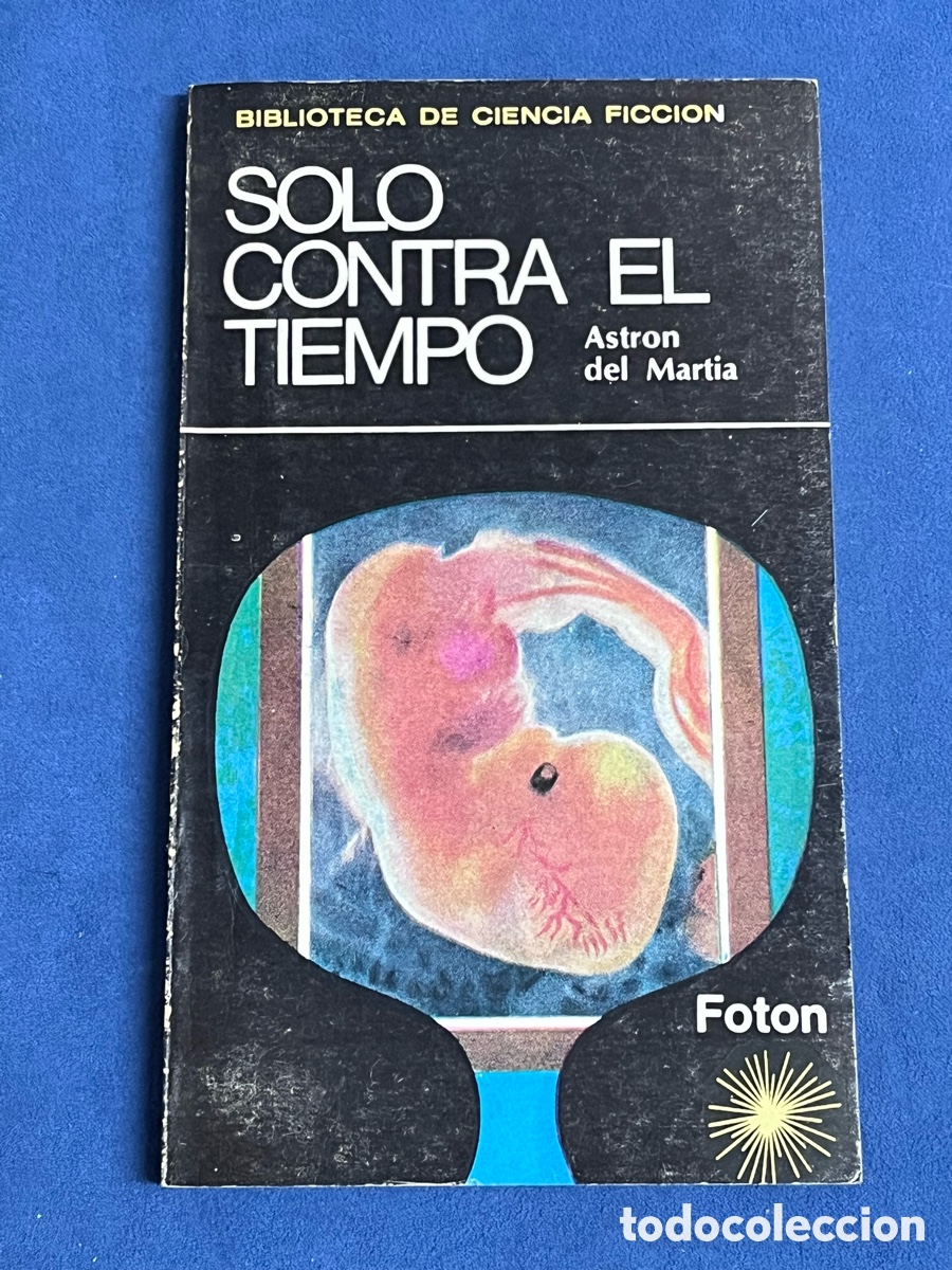 Libros de segunda mano: Solo contra el tiempo. Astron del Martia. Fot&oacute;n 4. Grupo editor de Buenos Aires