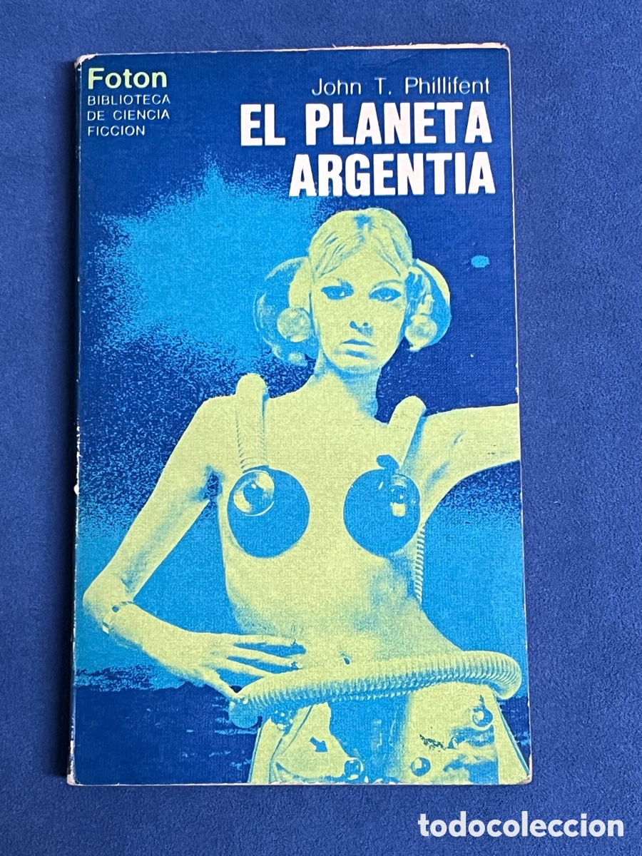 Libros de segunda mano: El planeta Argentia. John T Phillifent. Fot&oacute;n 9. Grupo editor de Buenos Aires