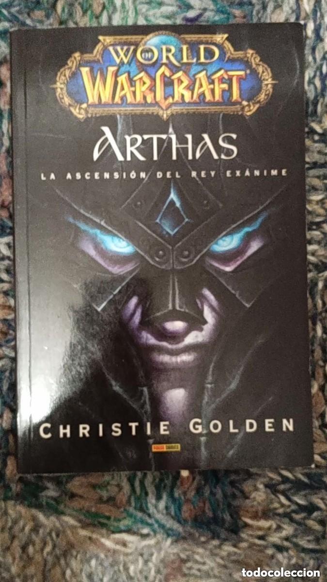 Libros de segunda mano: WORLD OF WARCRAFT - ARTHAS - LA ASCENSI&Oacute;N DEL REY EXANIME -- CHRISTIE GOLDEN