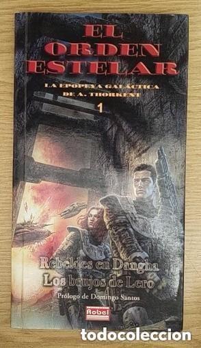 Libros de segunda mano: EL ORDEN ESTELAR - LA EPOPEYA GAL&Aacute;CTICA DE A. THORKENI - REBELDES EN DANGHA