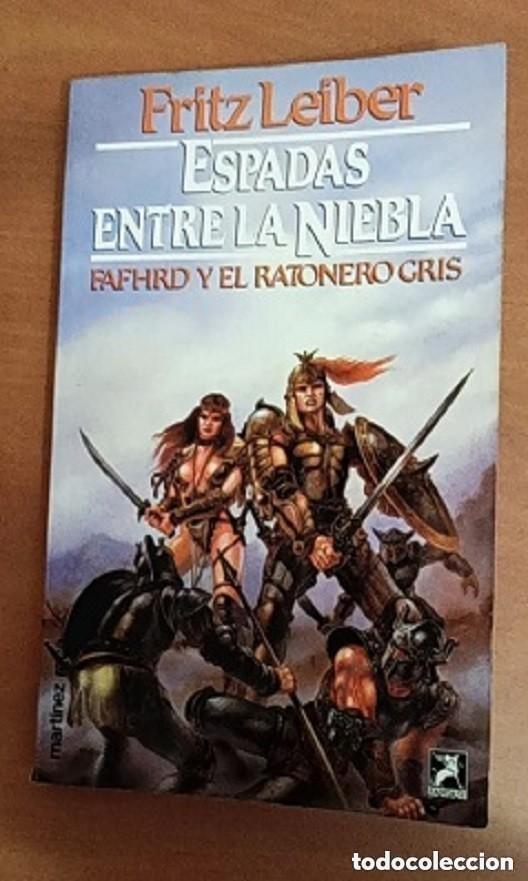 Libros de segunda mano: ESPADAS ENTRE LA NIEBLA - FAFHRD Y EL RATONERO GRIS - Fritz Leiber