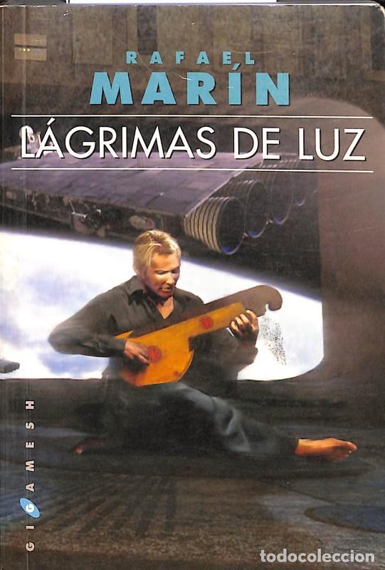 Libros de segunda mano: L&aacute;grimas de luz - Rafael Mar&iacute;n - Ediciones Gigamesh - Gigamesh Bolsillo, 4