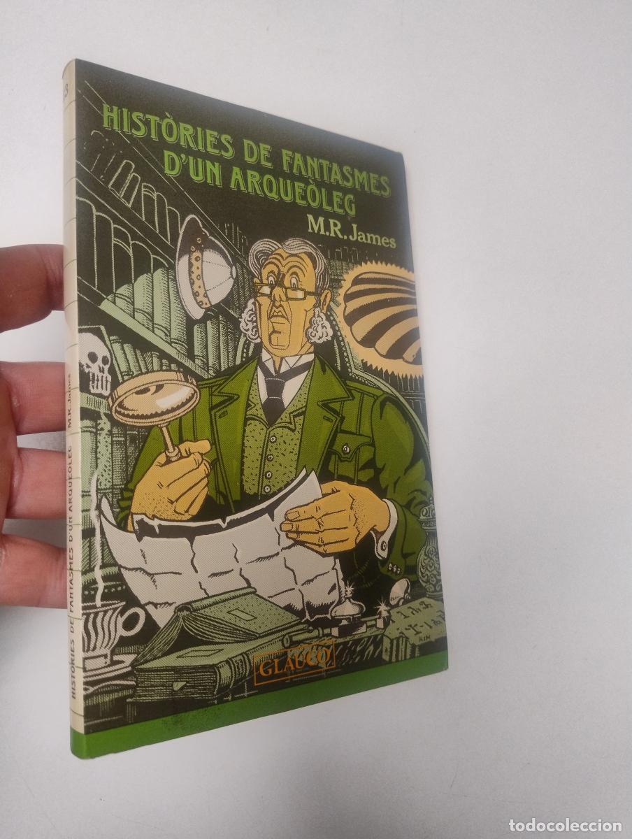Libros de segunda mano: Hist&ograve;ries de fantasmes d'un arque&ograve;leg - James, M.R.