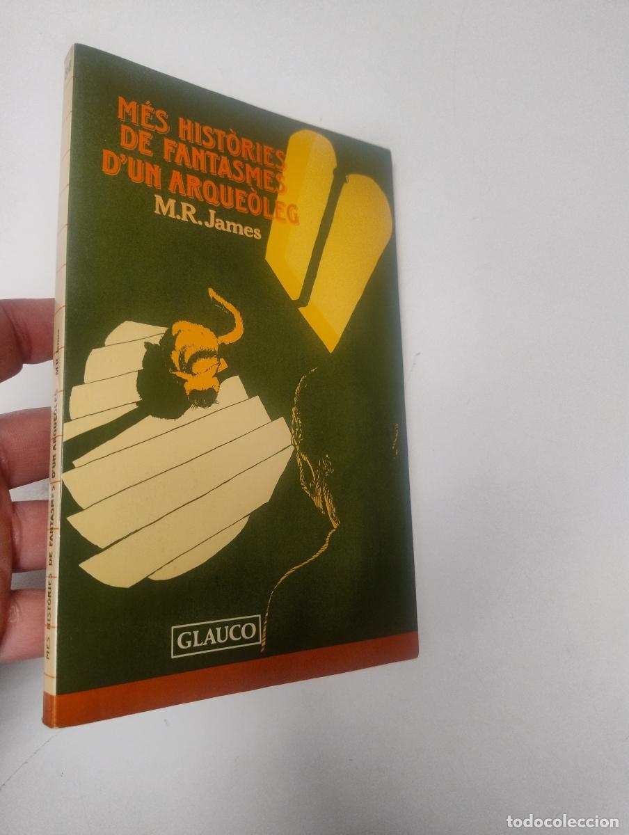 Libros de segunda mano: M&eacute;s hist&ograve;ries de fantasmes d'un arque&ograve;leg - James, M.R.
