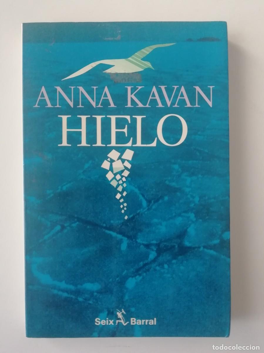 Libros de segunda mano: HIELO - ANNA KAVAN - ED. SEIX BARRAL 1987