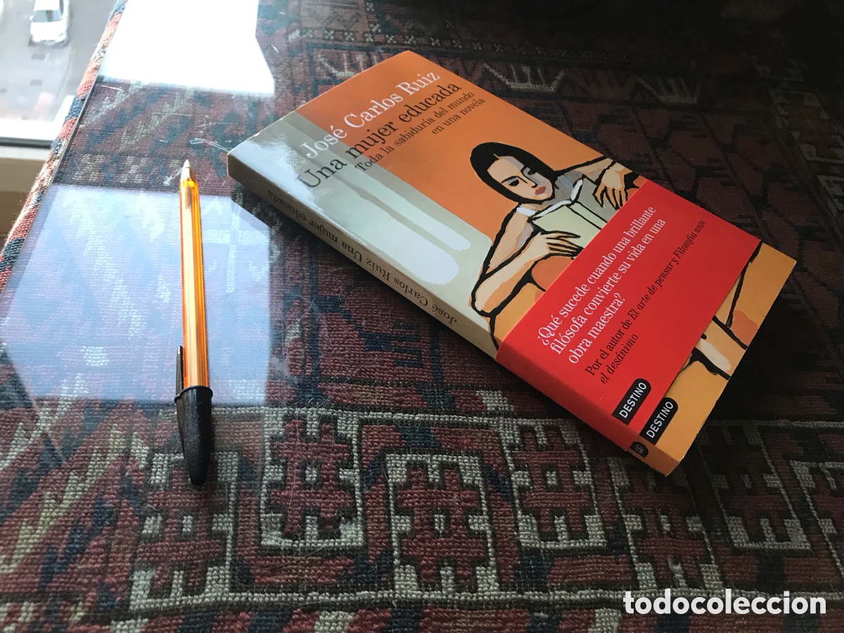 Libros de segunda mano: Una mujer educada. Jose Carlos Ruiz. Destino