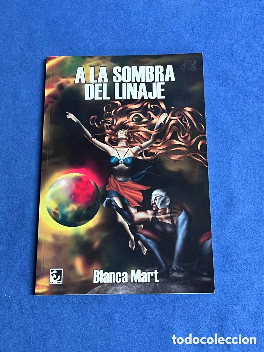 Libri di seconda mano: A la sombra del linaje. Blanca Mart. Eridano.