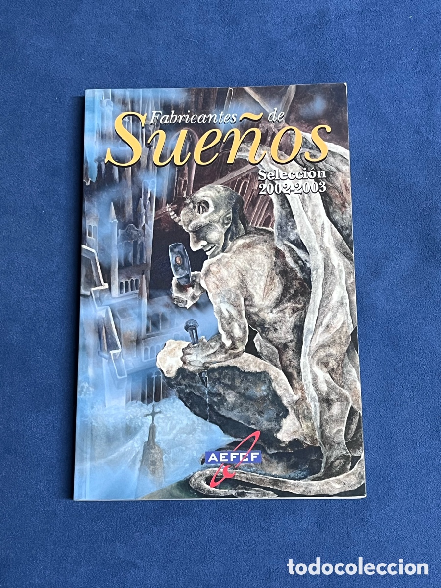 Libros de segunda mano: Fabricantes de sue&ntilde;os 2002-2003. P&oacute;rtico AEFCFT Asociaci&oacute;n Espa&ntilde;ola Fantas&iacute;a Ciencia Ficci&oacute;n Terror