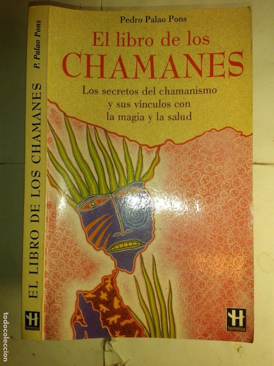 Libros de segunda mano: EL LIBRO DE LOS CHAMANES 2002 PEDRO PALAO PONS 1&ordf; EDICI&Oacute;N ROBINBOOK HERMETICA CIENCIA OCULTA