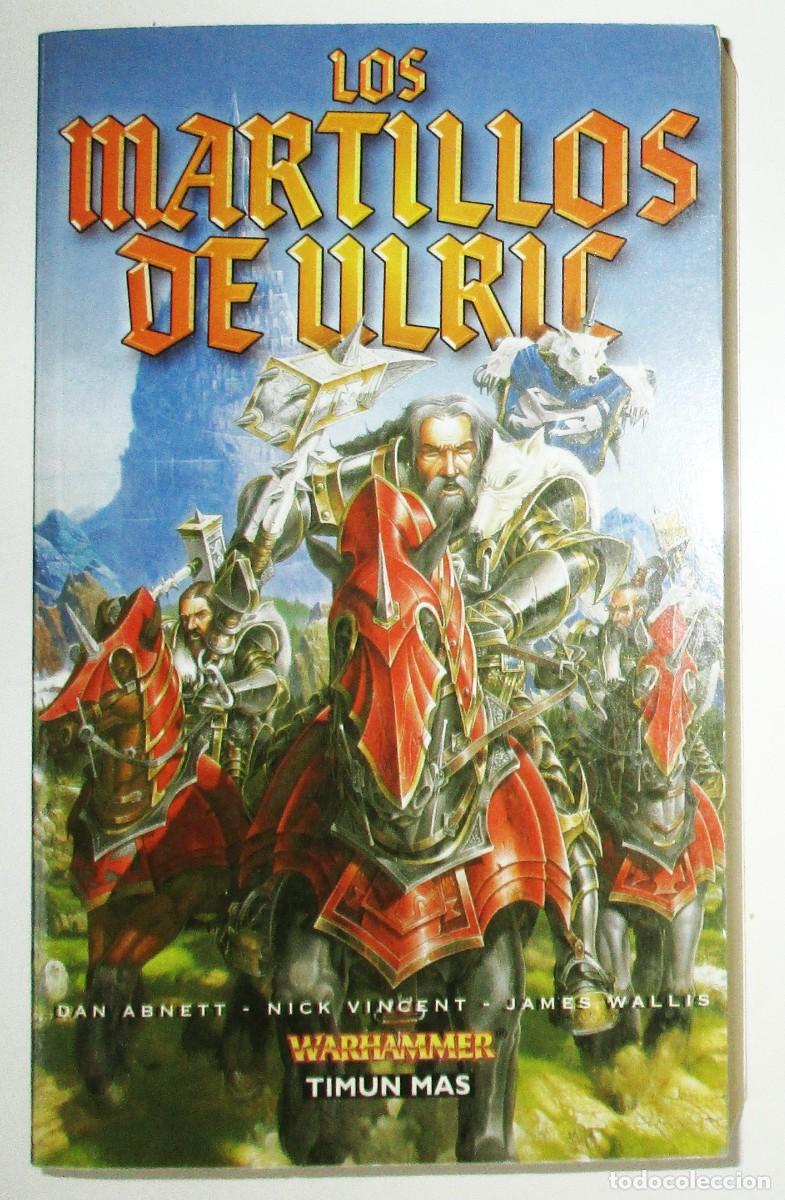 Libros de segunda mano: WARHAMMER. LOS MARTILLOS DE ULRIC. ABNETT, VINCENT Y WALLIS. TIMUN MAS, 2002. PRIMERA EDICI&Oacute;N.