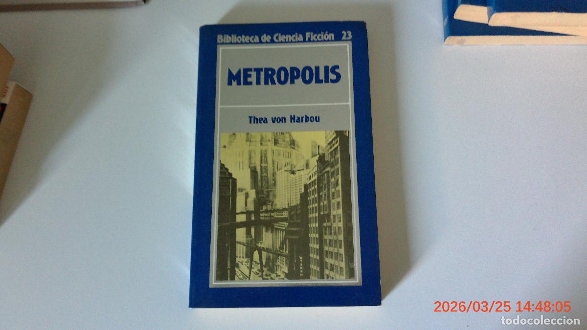Libros de segunda mano: ORBIS CIENCIA FICCION METROPOLIS THEA VON HARBOU 23