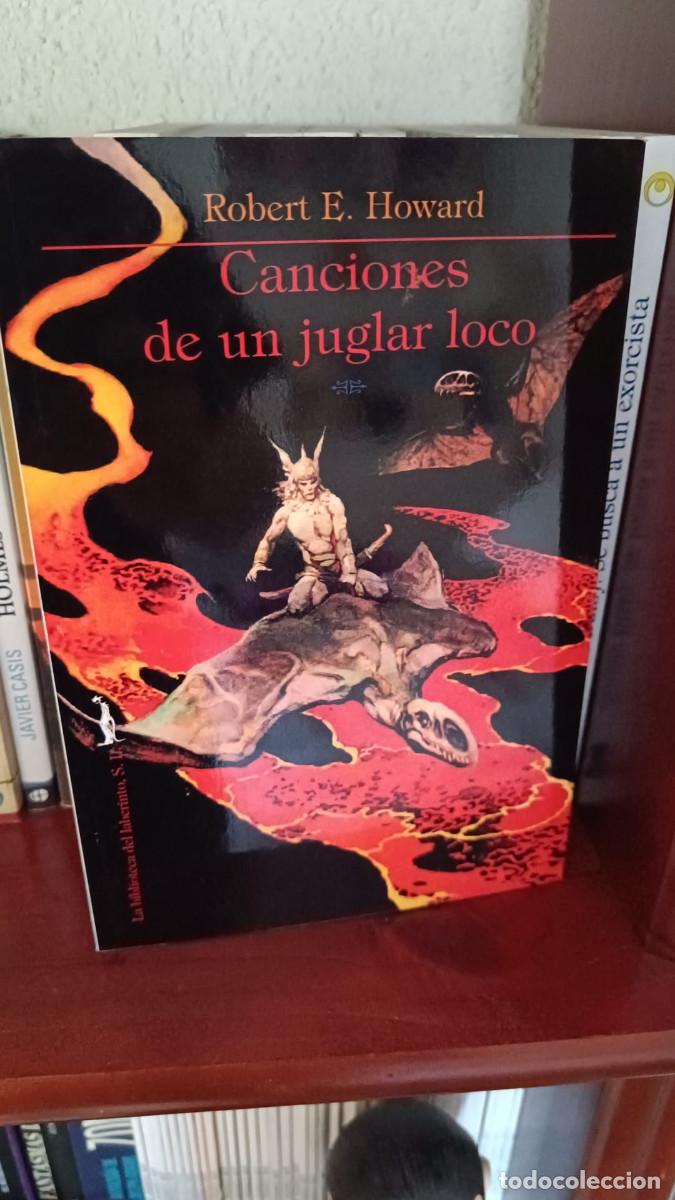 Libros de segunda mano: Robert E. Howard &ndash; Canciones de un juglar loco - La Biblioteca del Laberinto