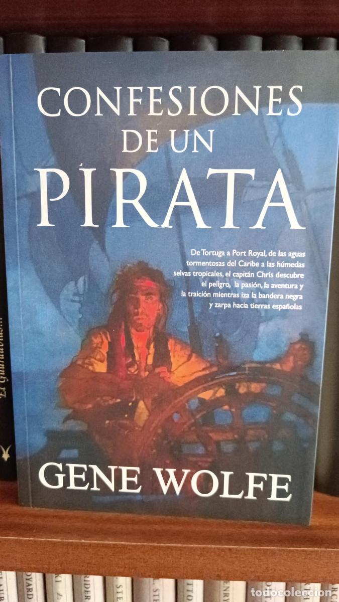 Libros de segunda mano: Gene Wolfe &ndash; Confesiones de un pirata