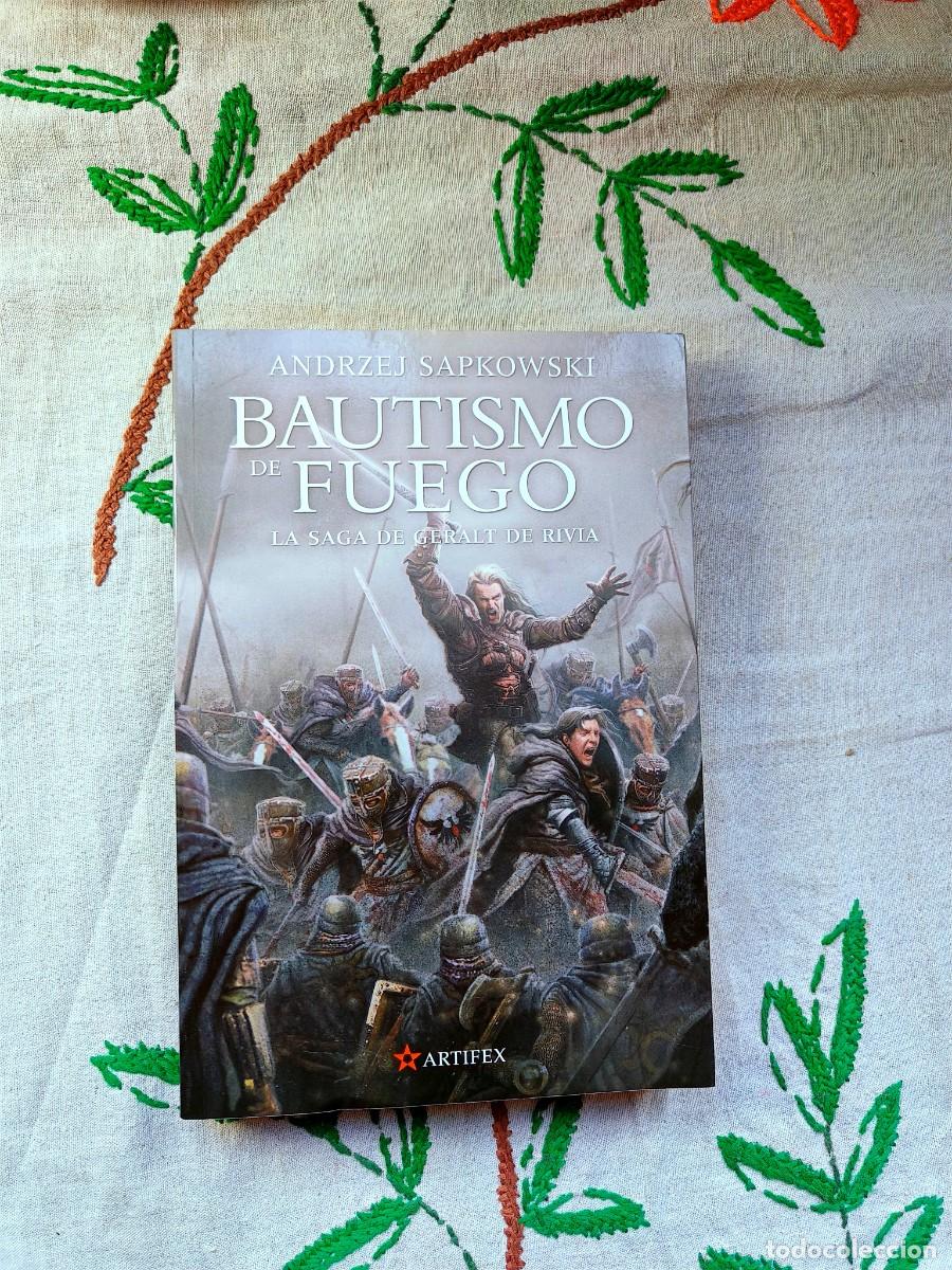 Libros de segunda mano: Bautismo de Fuego. Colecci&oacute;n Geralt de Rivia. Saga Geralt de Rivia. Andrzej Sapkowski. Artifex.