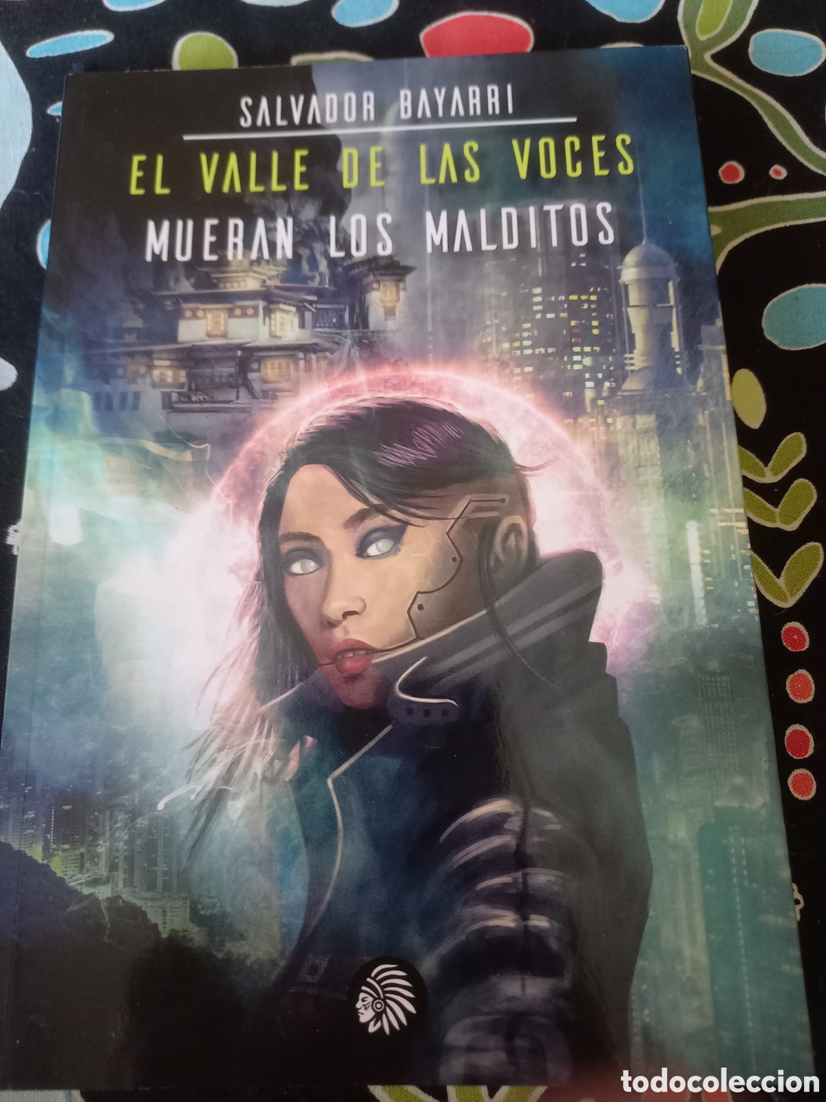 Libros de segunda mano: El valle de las voces Mueran los malditos Salvador Bayarri Apache