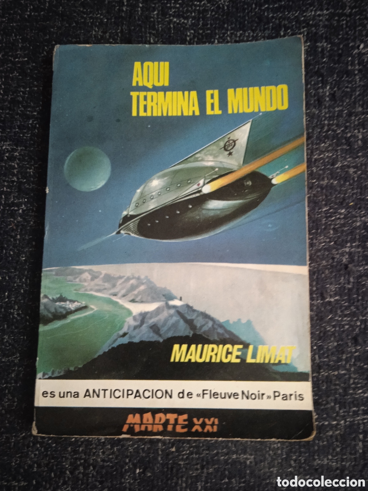 Libros de segunda mano: MARTE XXI N&ordm; 1 Aqui termina el mundo / MAURICE LIMAT - ANTICIPACI&Oacute;N